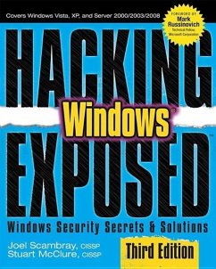 Hacking Exposed Windows: Microsoft Windows Security Secrets and Solutions, Third Edition - Scambray, Joel;McClure, Stuart