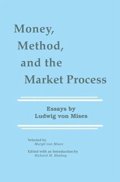Money, Method, and the Market Process - Ebeling, Richard M. (ed.)