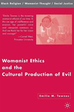 Womanist Ethics and the Cultural Production of Evil - Loparo, Kenneth A.;Townes, Emilie M.