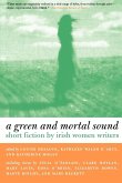 Green and Mortal Sound