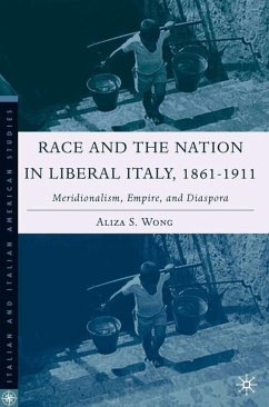 Race and the Nation in Liberal Italy, 1861-1911 - Wong, A.