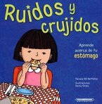 Ruidos y Crujidos: Aprende Acerca de Tu Estomago