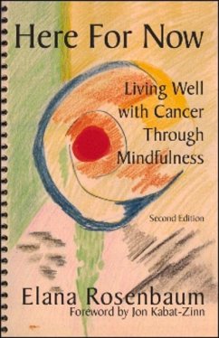 Here for Now: Living Well with Cancer Through Mindfulness - Rosenbaum Licsw, Elana