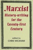 Marxist History-Writing for the Twenty-First Century