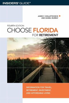 Choose Florida for Retirement - Gollattscheck, James F.; Murray, Daniel