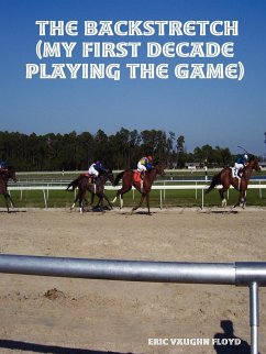 The Backstretch (My First Decade Playing the Game) - Floyd, Eric Vaughn