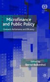 Microfinance and Public Policy: Outreach, Performance and Efficiency