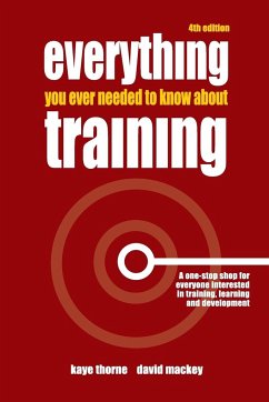 Everything You Ever Needed to Know about Training - Thorne, Kaye; Paine, Nigel