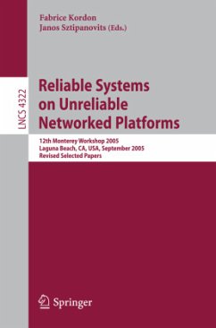 Reliable Systems on Unreliable Networked Platforms - Kordon, Fabrice / Sztipanovits, Janos (eds.)