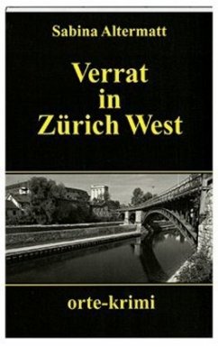 Verrat in Zürich West - Altermatt, Sabina