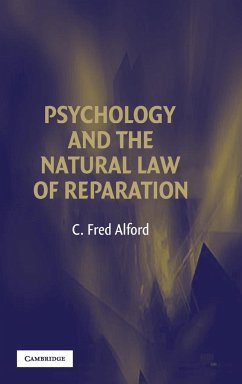 Psychology and the Natural Law of Reparation - Alford, C. Fred