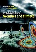 Predictability of Weather and Climate - Palmer, Tim / Hagedorn, Renate (eds.)