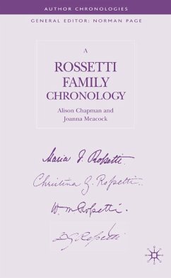 A Rossetti Family Chronology - Chapman, Alison;Meacock, J.