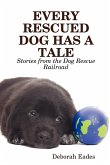 EVERY RESCUED DOG HAS A TALE