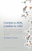 Cambia Tu Adn, Cambia Tu Vida