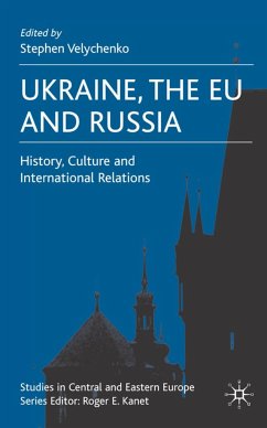 Ukraine, the EU and Russia - Velychenko, Stephen