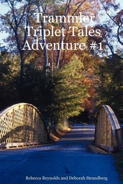 Trammler Triplet Tales Adventure #1 - Reynolds, Rebecca; Strandberg, Deborah