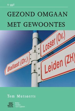 Gezond Omgaan Met Gewoontes - Mutsaers, T.C.P.M.;Sterk, W.A.;Swaen, S.J.