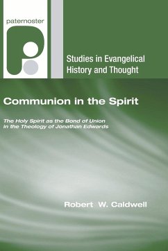 Communion in the Spirit - Caldwell, Robert W