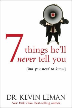 7 Things He'll Never Tell You - Leman, Kevin