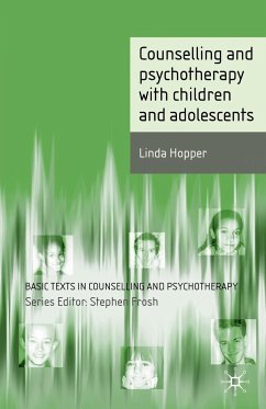 Counselling and Psychotherapy with Children and Adolescents - Hopper, Linda