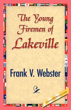 The Young Firemen of Lakeville - Webster, Frank V.