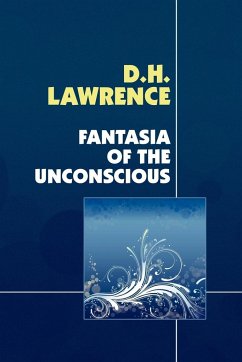 Fantasia of the Unconscious - Lawrence, D. H.