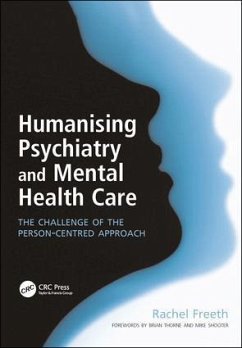 Humanising Psychiatry and Mental Health Care - Freeth, Rachel