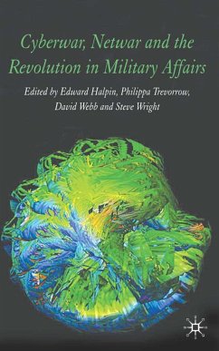 Cyberwar, Netwar and the Revolution in Military Affairs - Halpin, Edward F. / Trevorrow, Philippa / Webb, David C. / Wright, Steve