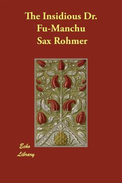 The Insidious Dr. Fu-Manchu - Rohmer, Sax