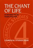 Chant of Life: Liturgical Studies Four