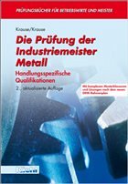 Die Prüfung der Industriemeister Metall - Krause, Günter / Krause, Bärbel