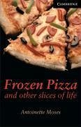 Frozen Pizza and Other Slices of Life Level 6 - Moses, Antoinette