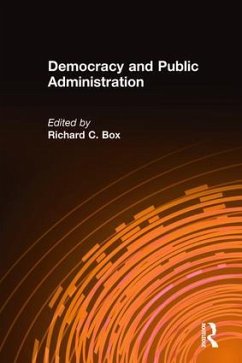 Democracy and Public Administration - Box, Richard C