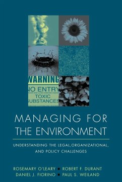 Managing for the Environment - O'Leary, Rosemary; Durant, Robert F; Fiorino, Daniel J; Weiland, Paul S