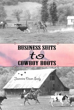 Business Suits to Cowboy Boots - Seely, Jeannine Dixon