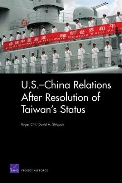 U.S.-China Relations After Resolution of Taiwan's Status - Cliff, Roger