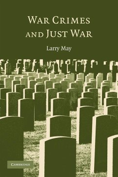 War Crimes and Just War - May, Larry