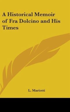 A Historical Memoir of Fra Dolcino and His Times