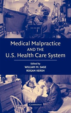 Medical Malpractice and the U.S. Health Care System - Sage, William M. / Kersh, Rogan (eds.)