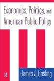 Economics, Politics, and American Public Policy