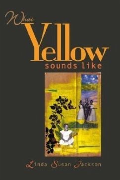 What Yellow Sounds Like - Jackson, Linda Susan
