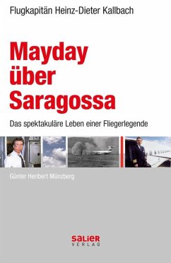 Mayday über Saragossa - Münzberg, Günter H.;Kallbach, Heinz-Dieter