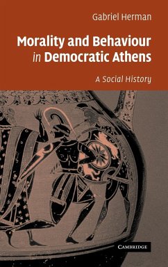 Morality and Behaviour in Democratic Athens - Herman, Gabriel
