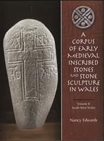 Cover A Corpus of Medieval Inscribed Stones and Stone Sculpture in Wales