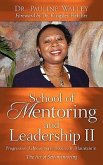 School of Mentoring and Leadership II: Progressive Achievement; Receive it; Maintain it.
