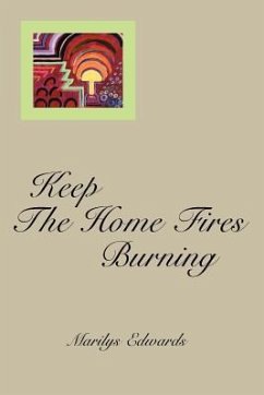 Keep the Home Fires Burning - Edwards, Marilys
