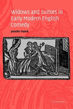 Widows and Suitors in Early Modern English Comedy - Panek, Jennifer