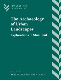 The Archaeology of Urban Landscapes - Mayne, Alan / Murray, Tim (eds.)