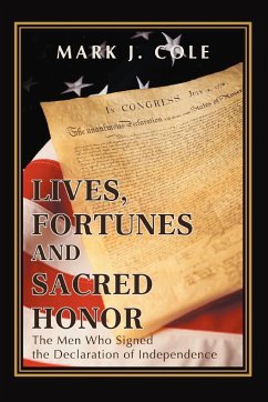 Lives, Fortunes and Sacred Honor - Cole, Mark J.